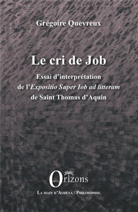 Emprunter Le cri de Job. Essai d'interprétation de l'Exposition Super Iob Ad Litteram de Saint Thomas d'Aquin livre