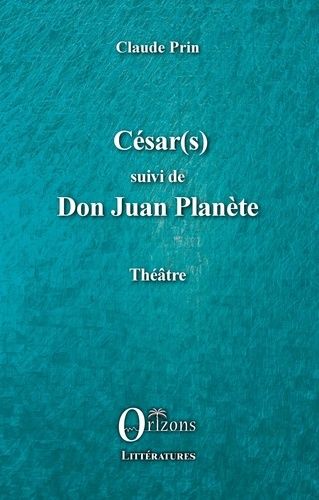 Emprunter César(s) suivi de Don Juan PLanète livre