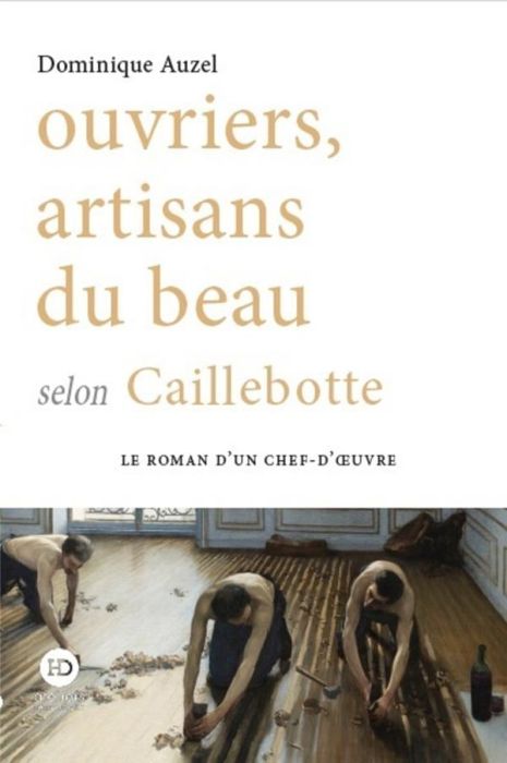 Emprunter Ouvriers, artisans du beau selon Caillebotte livre