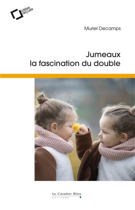 Emprunter Jumeaux, la fascination du double. Idées reçues sur la gémellité, 4e édition livre