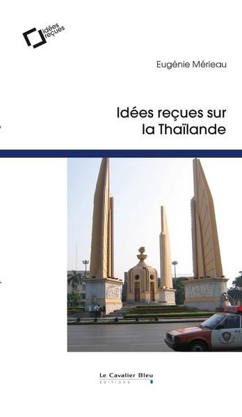 Emprunter Idées reçues sur la Thaïlande. 2e édition revue et augmentée livre