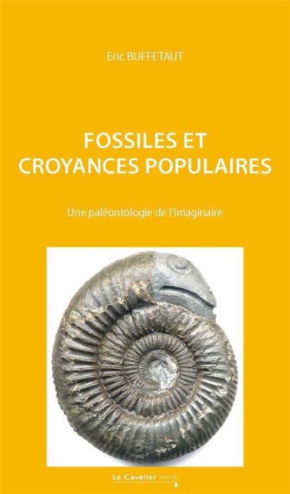 Emprunter Fossiles et croyances populaires. Une paléontologie de l'imaginaire, 2e édition revue et augmentée livre