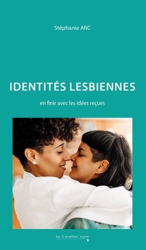 Emprunter Identités lesbiennes. En finir avec les idées reçues livre