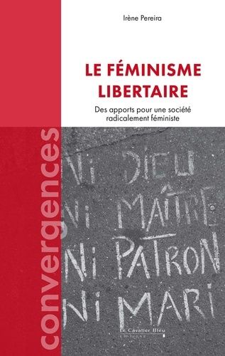 Emprunter Le féminisme libertaire. Des apports pour une société radicalement féministe livre