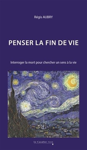 Emprunter Penser la fin de vie. Interroger la mort pour chercher un sens à la vie livre