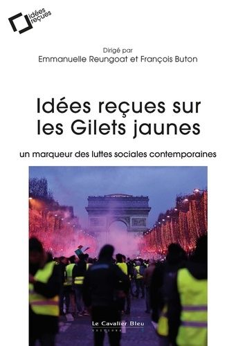 Emprunter Idées reçues sur les Gilets jaunes. Un marqueur des luttes sociales contemporaines livre