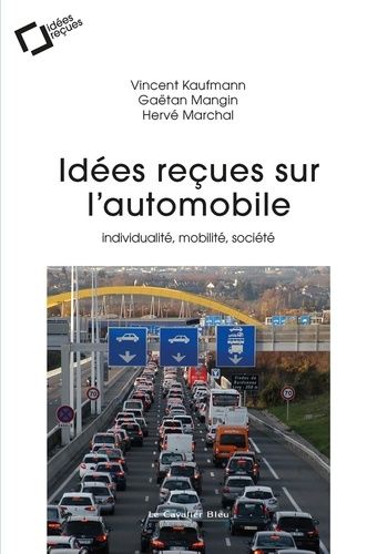 Emprunter Idées reçues sur l'automobile. Individualité, mobilité, société livre