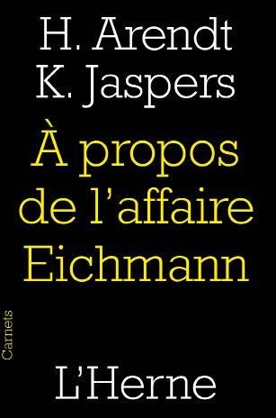 Emprunter A propos de l'affaire Eichmann. Suivi d'un texte d'Alexander Mitscherlich livre