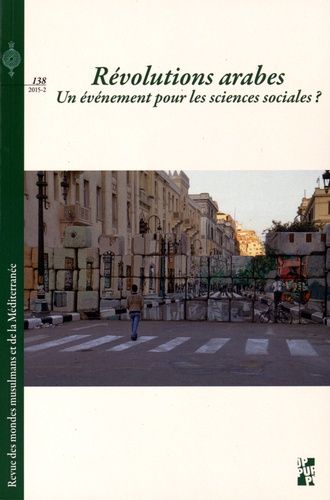 Emprunter Revue des mondes musulmans et de la Méditerranée N° 138, 2015-2 : Révolutions arabes : un événement livre