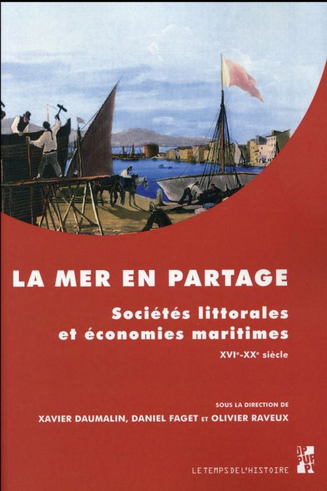 Emprunter La mer en partage. Sociétés littorales et économies maritimes XVIe-XXe siècle livre