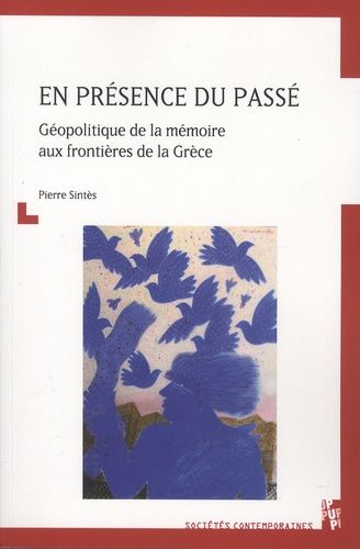 Emprunter En présence du passé. Géopolitique de la mémoire aux frontières de la Grèce livre