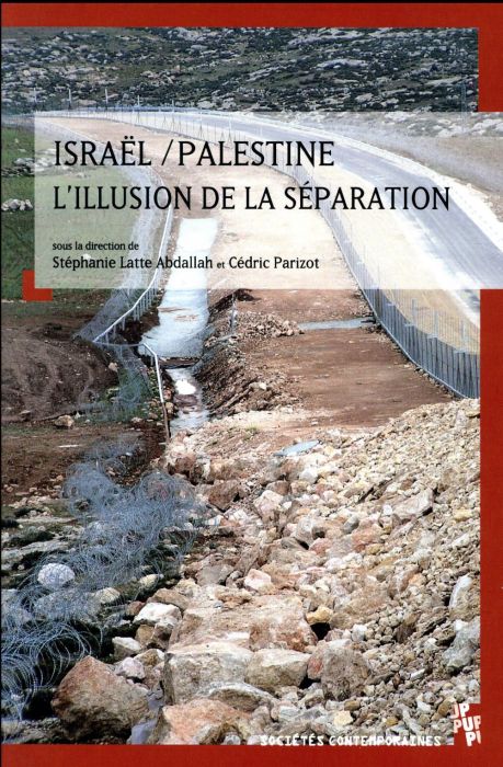 Emprunter Israël / Palestine, l'illusion de la séparation livre