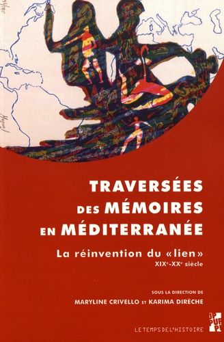 Emprunter Traversées des mémoires en Méditerranée. La réinvention du 