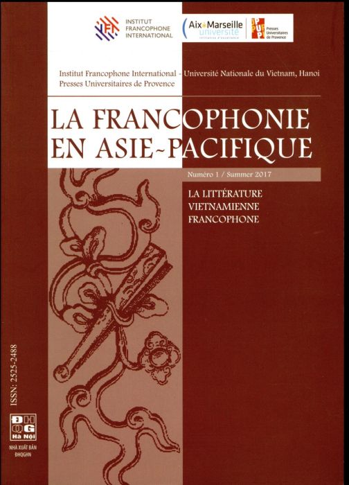 Emprunter La francophonie en Asie-Pacifique N° 1, septembre 2017 : La littérature vietnamienne francophone livre