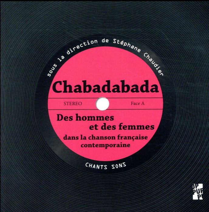 Emprunter CHABADABADA - DES HOMMES ET DES FEMMES DANS LA CHANSON FRANCAISE CONTEMPORAINE livre