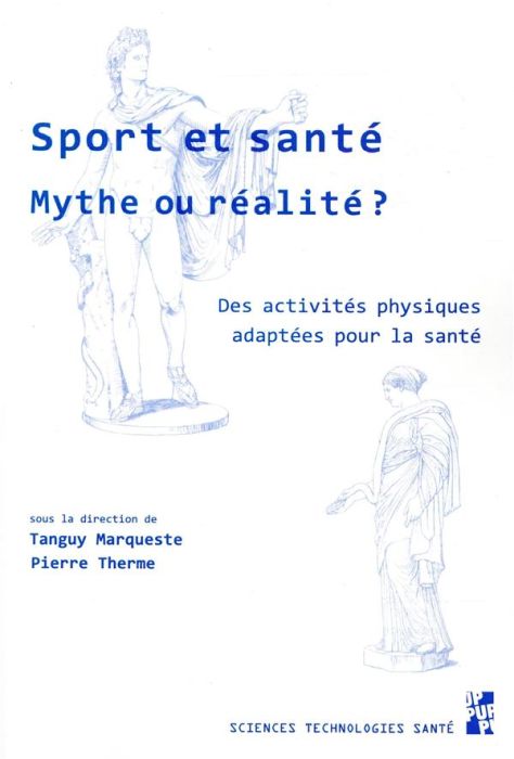 Emprunter Sport et santé, mythe ou réalité ? Des activités physiques adaptées pour la santé livre
