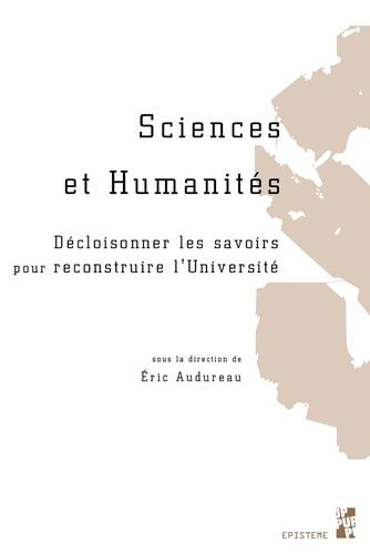 Emprunter SCIENCES ET HUMANITES - DECLOISONNER LES SAVOIRS POUR RECONSTRUIRE L'UNIVERSITE livre