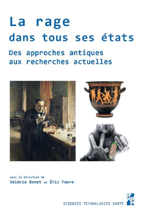 Emprunter La rage dans tous ses états. Des approches antiques aux recherches actuelles livre