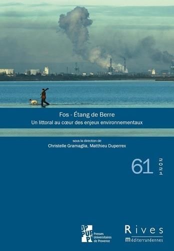 Emprunter Rives méditerranéennes N° 61/2020 : Fos - Etang de Berre. Un littoral méditerranéen au coeur des enj livre