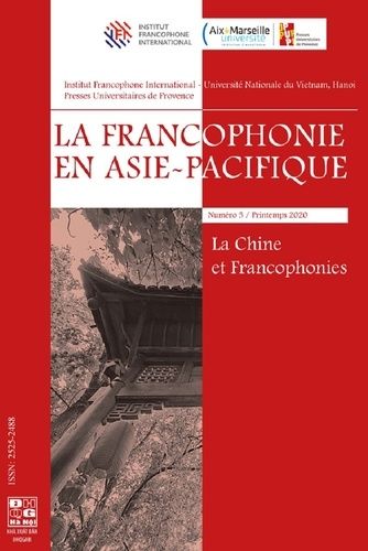 Emprunter La francophonie en Asie-Pacifique N° 5, printemps 2020 : Chine et francophonies livre