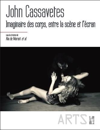 Emprunter John Cassavetes. Imaginaire des corps, entre la scène et l'écran livre