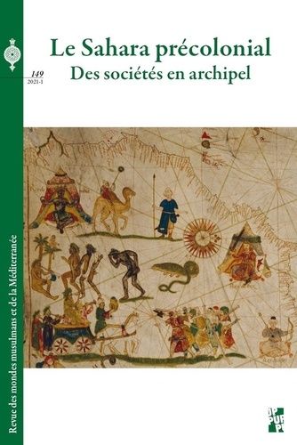 Emprunter Revue des mondes musulmans et de la Méditerranée N° 149, 2021-1 : Le Sahara précolonial. Des société livre