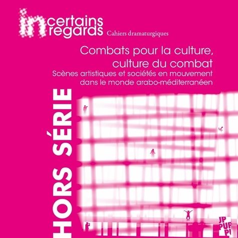 Emprunter Incertains regards Hors-série 3 : Combats pour la culture, culture du combat. Scènes artistiques et livre