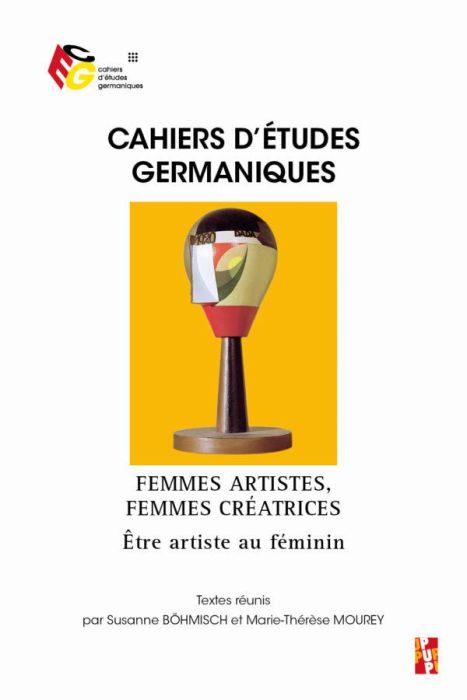 Emprunter Cahiers d'études germaniques N° 81 : Femmes artistes, femmes créatrices. Etre artiste au féminin livre