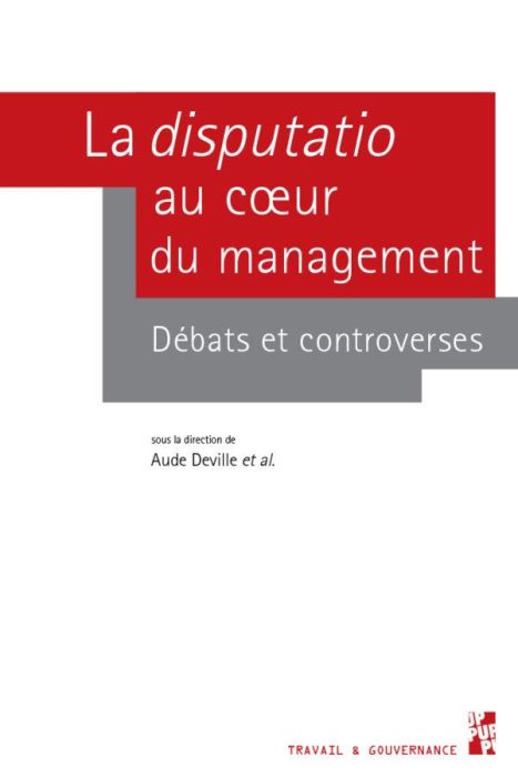 Emprunter La disputatio au coeur du management. Débats et controverses livre