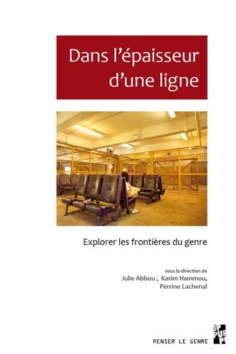 Emprunter Dans l’épaisseur d’une ligne. Explorer les frontières du genre livre