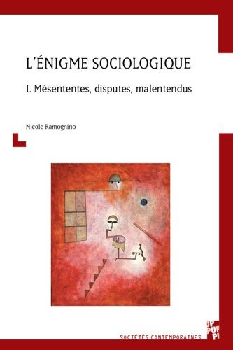 Emprunter L’énigme sociologique. Tome 1, Mésententes, disputes, malentendus livre