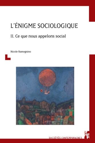 Emprunter L’énigme sociologique. Tome 2, Ce que nous appelons social livre