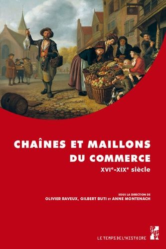 Emprunter Chaînes et maillons du commerce. XVIe-XIXe siècle livre