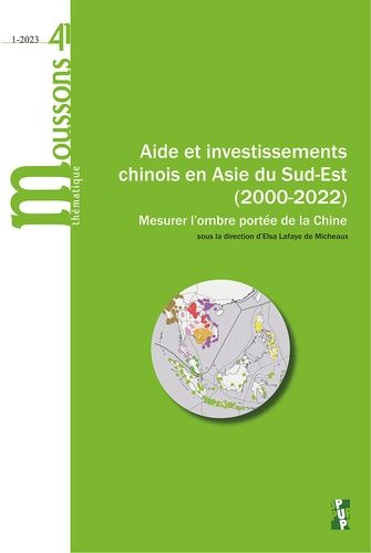 Emprunter Moussons N° 41/2023-1 : Aide et investissements chinois en Asie du Sud-Est (2000-2022). Mesurer l’om livre