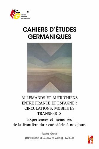 Emprunter Cahiers d'études germaniques N° : Allemands et Autrichiens entre France et Espagne?: circulations, livre