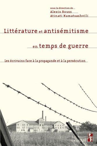 Emprunter Littérature et antisémitisme en temps de guerre. Les écrivains face à la propagande et à la persécut livre