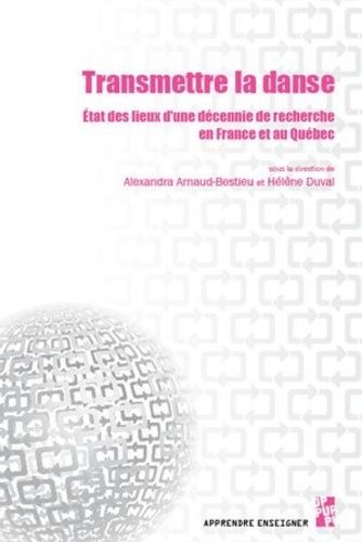 Emprunter Transmettre la danse. Etat des lieux d'une décennie de recherche en France et au Québec livre