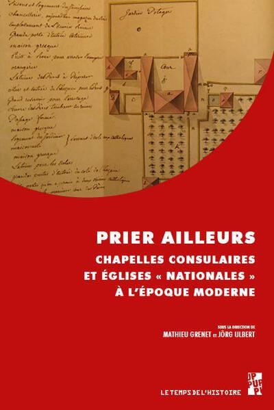 Emprunter Prier ailleurs . Chapelles consulaires et églises 