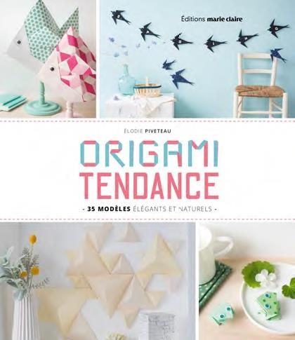 Emprunter Origami tendance. 49 modèles élégants et naturels livre