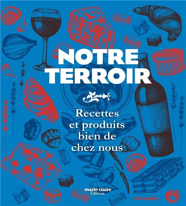 Emprunter Notre terroir. Recettes et produits bien de chez nous livre