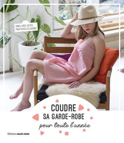 Emprunter Coudre sa garde-robe pour toute l'année. 22 modèles tendance pour toutes les saisons livre