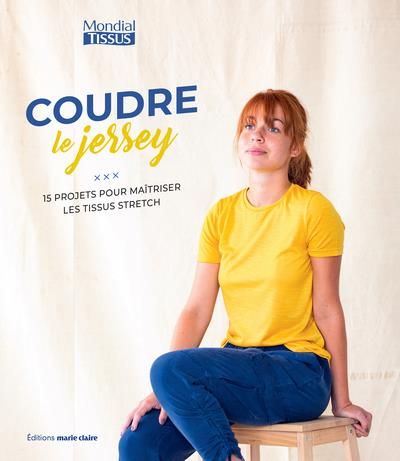 Emprunter Coudre le jersey et le stretch. 16 projets pour maîtriser les tissus stretch pour femme du 34 au 48 livre