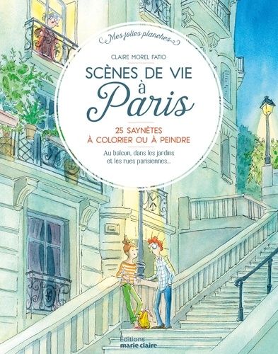 Emprunter Scènes de vie à Paris. 25 saynètes à colorier ou à peindre - Au balcon, dans les jardins ou les rues livre