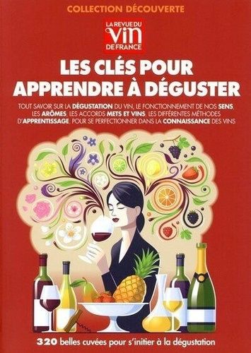 Emprunter La revue du vin de France N° 2, mai 2024 : Les clés pour apprendre à déguster livre