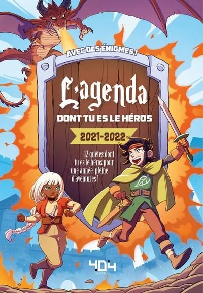 Emprunter L'Agenda dont tu es le héros. Edition 2021-2022 livre