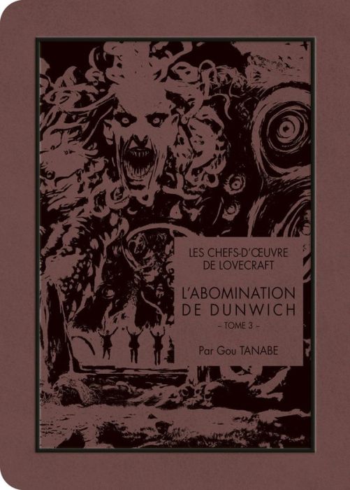 Emprunter Les chefs-d'oeuvre de Lovecraft : L'abomination de Dunwich. Tome 3 livre