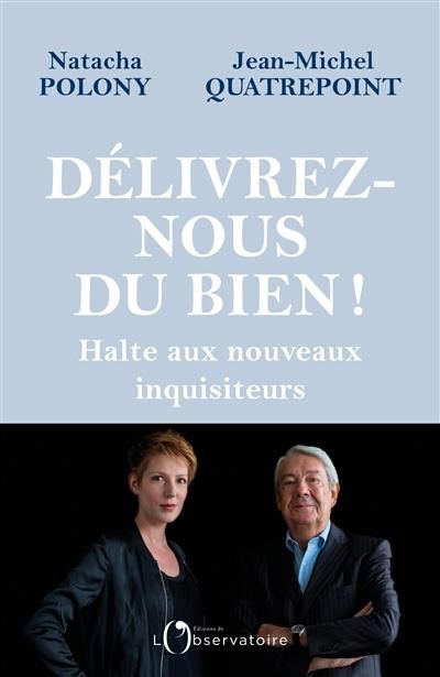 Emprunter Délivrez-nous du bien ! Halte aux nouveaux inquisiteurs livre