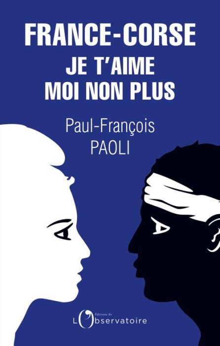 Emprunter France-Corse : je t'aime moi non plus. Réflexions sur un quiproquo historique livre