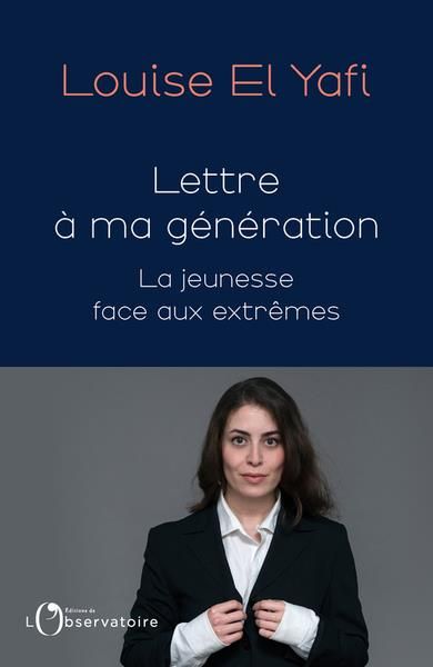 Emprunter Lettre à ma génération. La jeunesse face aux extrêmes livre