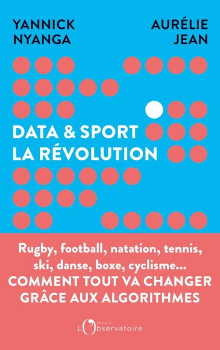 Emprunter Data et sport, la révolution. Comment la data révolutionne le sport livre